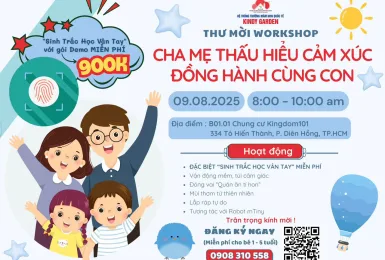 Workshop đặc biệt: “Cha mẹ thấu hiểu cảm xúc - đồng hành cùng con” - Orihap và Kindy Garden hợp tác tổ chức ngày 9/8